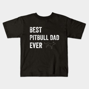 Best Pitbull Dad Ever Kids T-Shirt